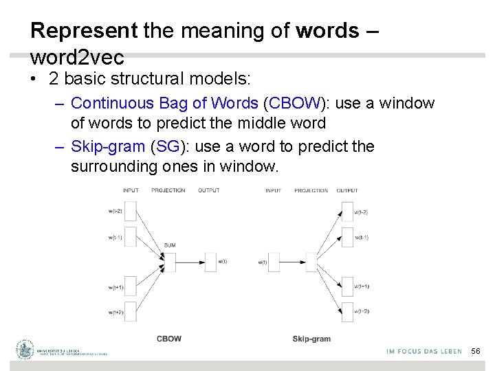 Represent the meaning of words – word 2 vec • 2 basic structural models: