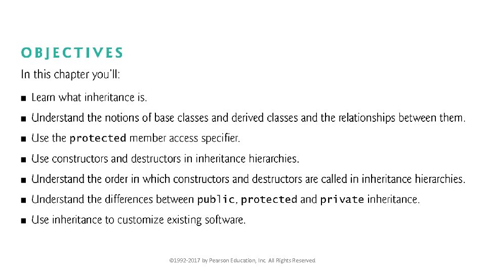 © 1992 -2017 by Pearson Education, Inc. All Rights Reserved. 