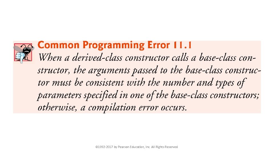 © 1992 -2017 by Pearson Education, Inc. All Rights Reserved. 