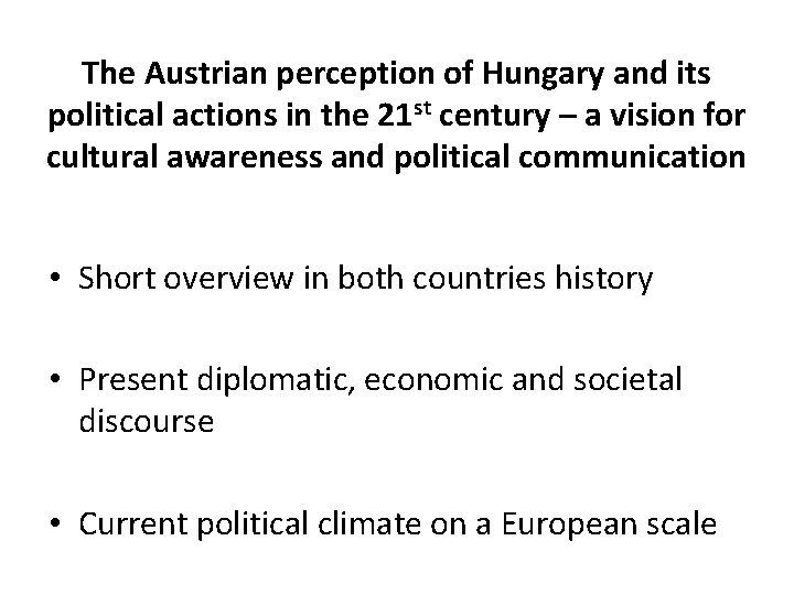 The Austrian perception of Hungary and its political actions in the 21 st century