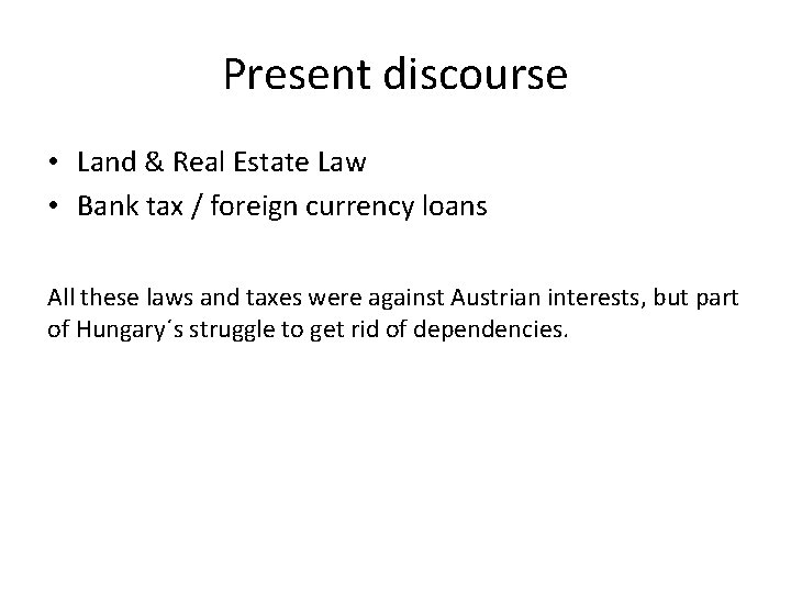 Present discourse • Land & Real Estate Law • Bank tax / foreign currency