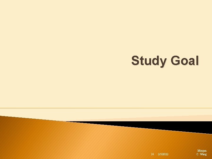 Study Goal 14 2/5/2022 Morgan C. Wang 