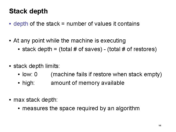 Stack depth • depth of the stack = number of values it contains •