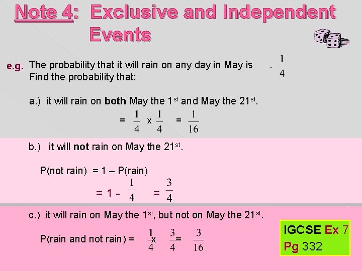 Note 4: Exclusive and Independent Events e. g. The probability that it will rain Note 4: Exclusive and Independent Events e. g. The probability that it will rain