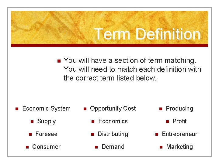 Term Definition n n You will have a section of term matching. You will