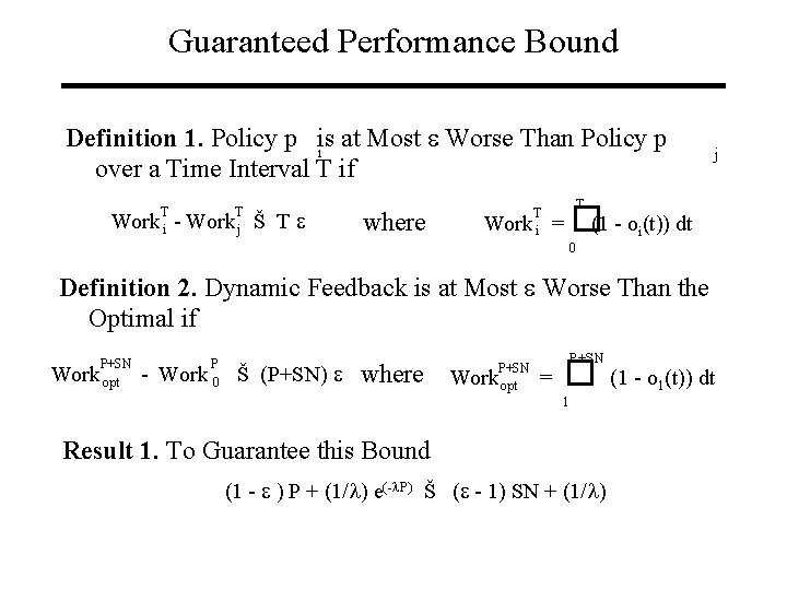 Guaranteed Performance Bound Definition 1. Policy p is at Most Worse Than Policy p