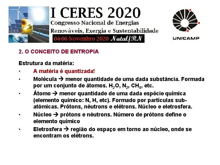 2. O CONCEITO DE ENTROPIA Estrutura da matéria: • A matéria é quantizada! •