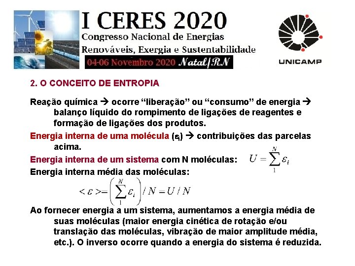 2. O CONCEITO DE ENTROPIA Reação química ocorre “liberação” ou “consumo” de energia balanço