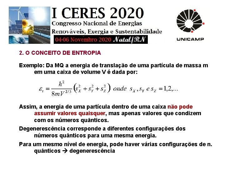 2. O CONCEITO DE ENTROPIA Exemplo: Da MQ a energia de translação de uma