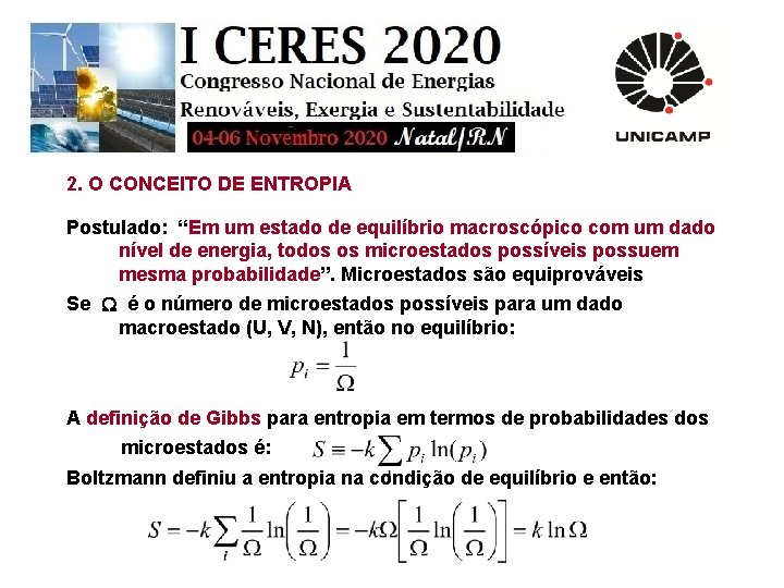 2. O CONCEITO DE ENTROPIA Postulado: “Em um estado de equilíbrio macroscópico com um