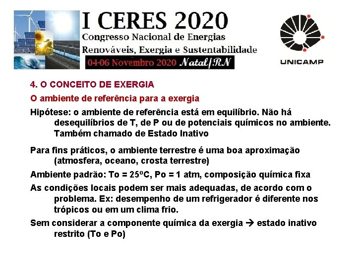 4. O CONCEITO DE EXERGIA O ambiente de referência para a exergia Hipótese: o