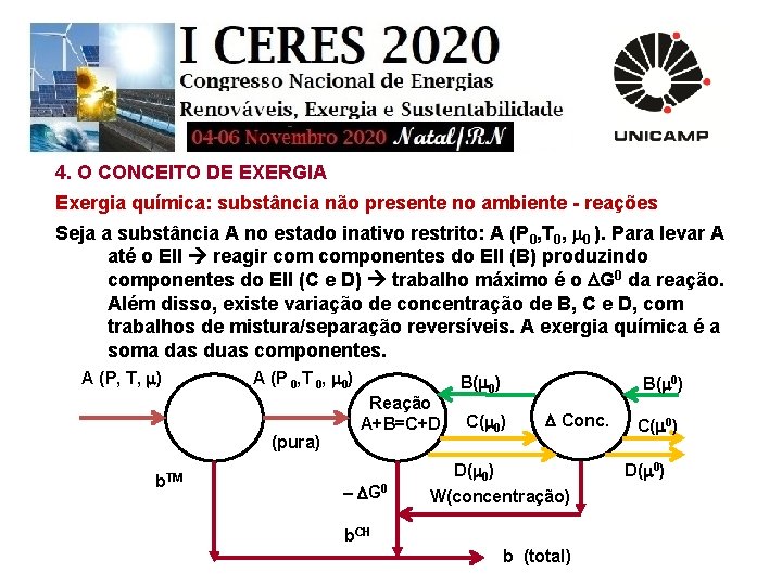 4. O CONCEITO DE EXERGIA Exergia química: substância não presente no ambiente - reações