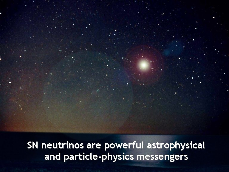 Looking forward SN neutrinos are powerful astrophysical and particle-physics messengers Georg Raffelt, Max-Planck-Institut für