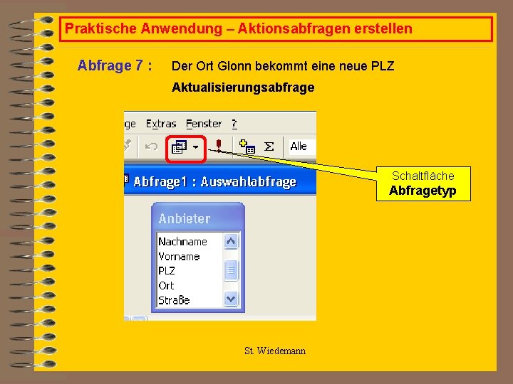 Praktische Anwendung – Aktionsabfragen erstellen Abfrage 7 : Der Ort Glonn bekommt eine neue