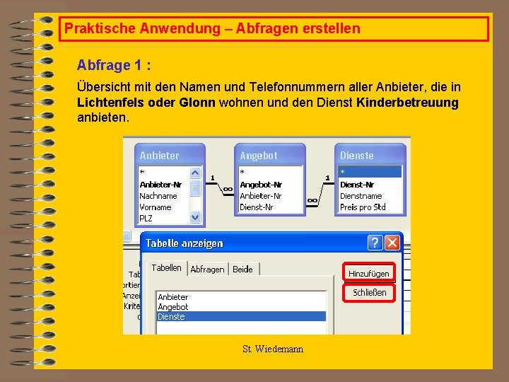 Praktische Anwendung – Abfragen erstellen Abfrage 1 : Übersicht mit den Namen und Telefonnummern