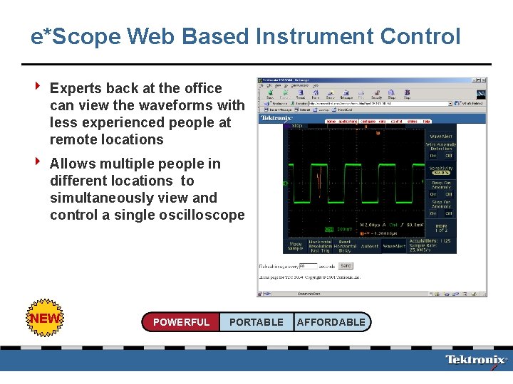 e*Scope Web Based Instrument Control 4 Experts back at the office can view the