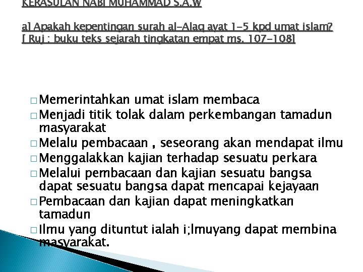 KERASULAN NABI MUHAMMAD S. A. W a] Apakah kepentingan surah al-Alaq ayat 1 -5