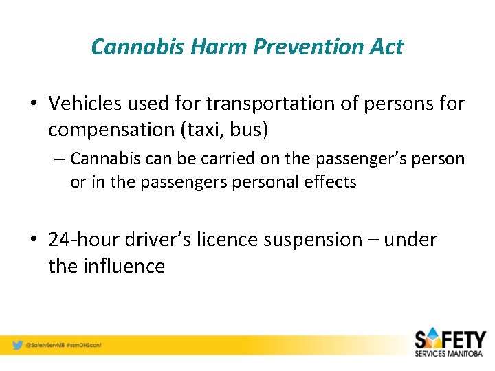 Cannabis Harm Prevention Act • Vehicles used for transportation of persons for compensation (taxi,