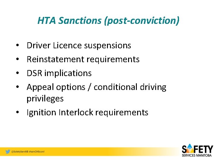 HTA Sanctions (post-conviction) Driver Licence suspensions Reinstatement requirements DSR implications Appeal options / conditional