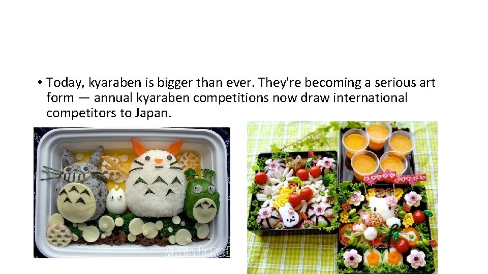  • Today, kyaraben is bigger than ever. They're becoming a serious art form