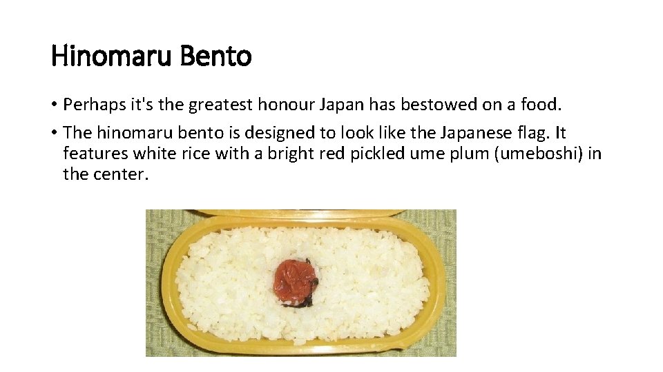 Hinomaru Bento • Perhaps it's the greatest honour Japan has bestowed on a food.