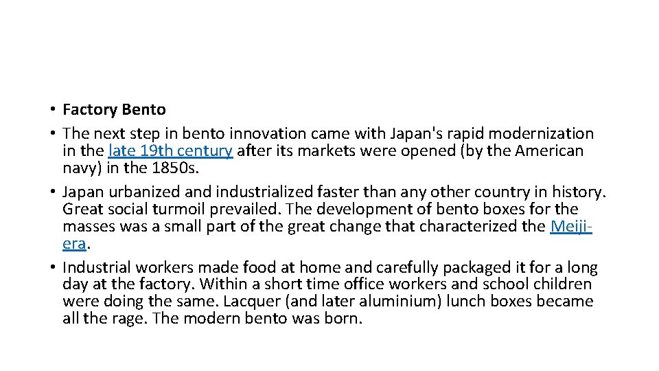  • Factory Bento • The next step in bento innovation came with Japan's