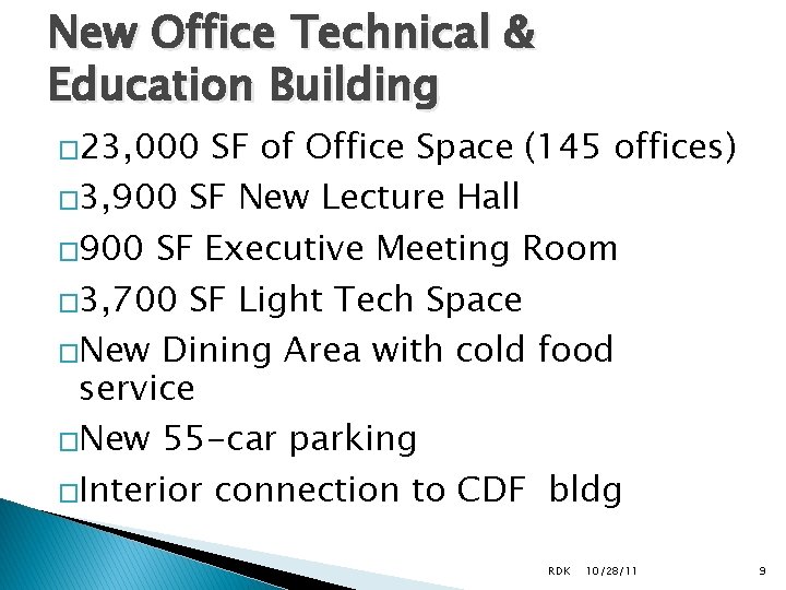 New Office Technical & Education Building � 23, 000 SF of Office Space (145