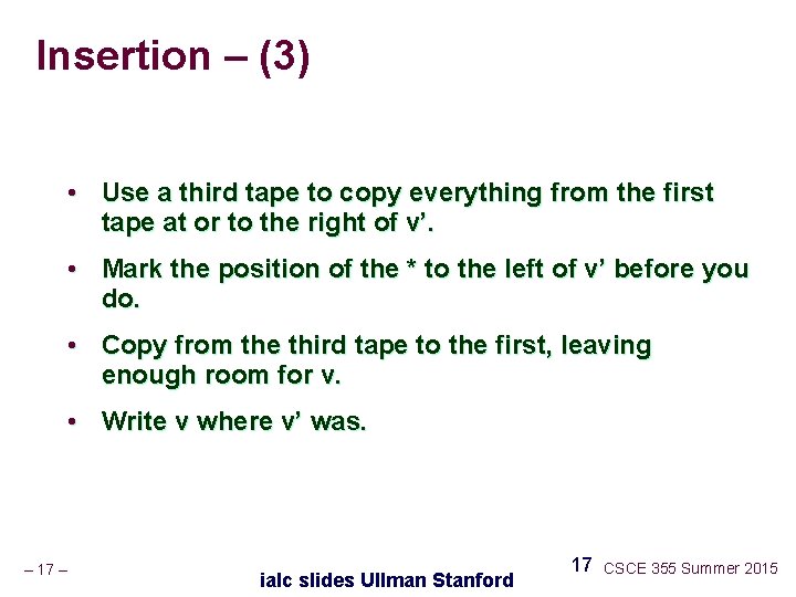 Insertion – (3) • Use a third tape to copy everything from the first