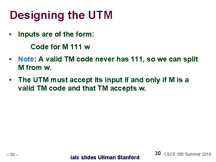 Designing the UTM • Inputs are of the form: Code for M 111 w