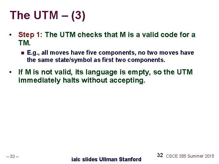 The UTM – (3) • Step 1: The UTM checks that M is a