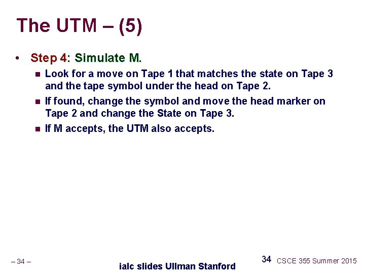 The UTM – (5) • Step 4: Simulate M. n n n – 34