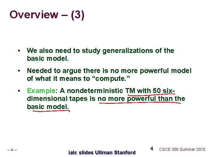 Overview – (3) • We also need to study generalizations of the basic model.
