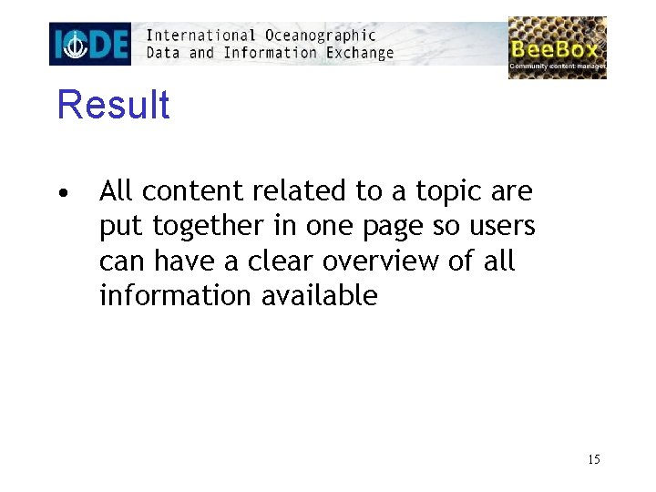 Result • All content related to a topic are put together in one page