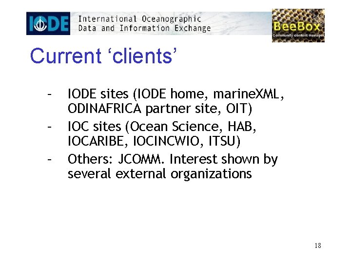 Current ‘clients’ – – – IODE sites (IODE home, marine. XML, ODINAFRICA partner site,