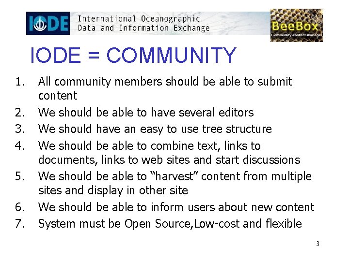 IODE = COMMUNITY 1. 2. 3. 4. 5. 6. 7. All community members should