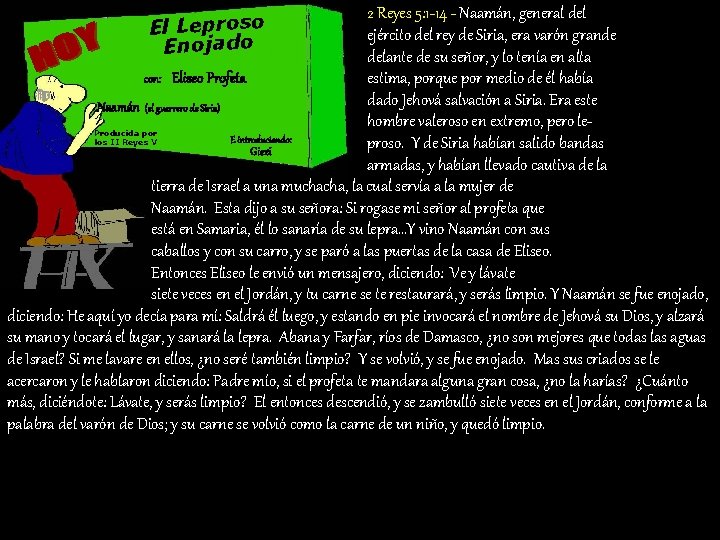 2 Reyes 5: 1 -14 - Naamán, general del ejército del rey de Siria, 2 Reyes 5: 1 -14 - Naamán, general del ejército del rey de Siria,
