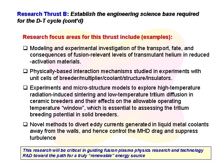 Research Thrust B: Establish the engineering science base required for the D-T cycle (cont’d)