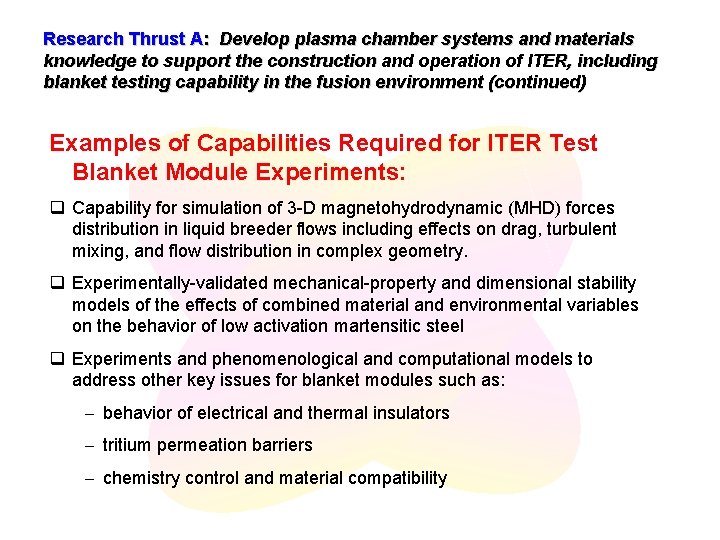 Research Thrust A: Develop plasma chamber systems and materials knowledge to support the construction