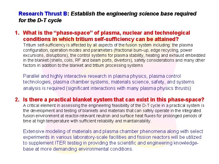 Research Thrust B: Establish the engineering science base required for the D-T cycle 1.