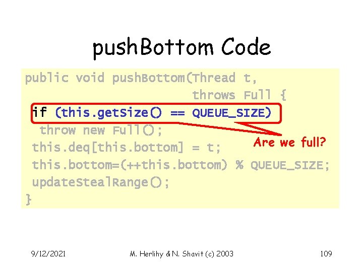 push. Bottom Code public void push. Bottom(Thread t, throws Full { if (this. get.