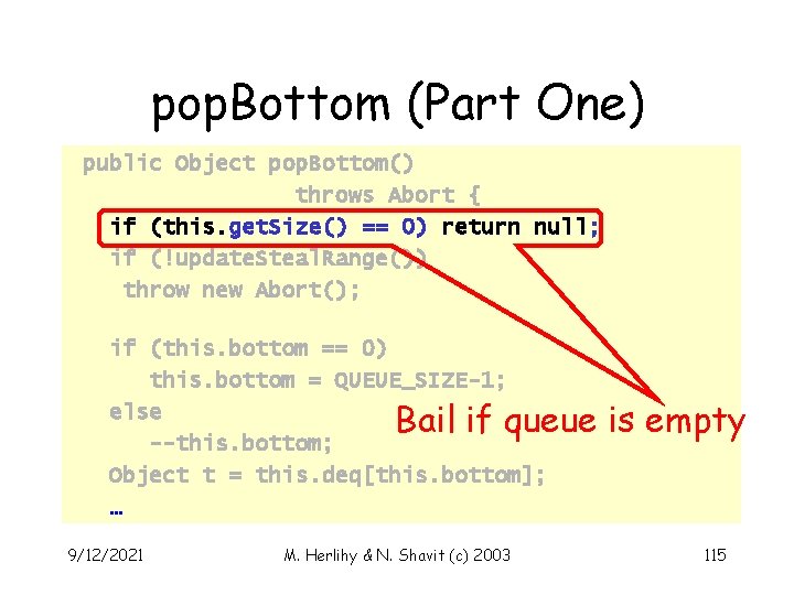 pop. Bottom (Part One) public Object pop. Bottom() throws Abort { if (this. get.