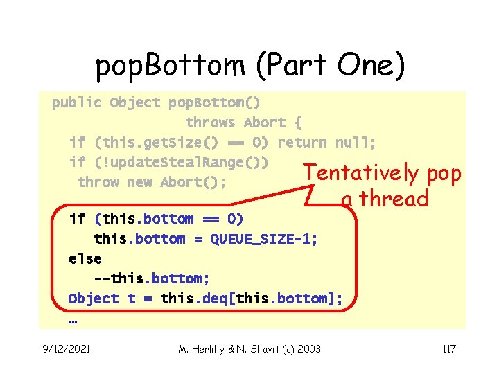 pop. Bottom (Part One) public Object pop. Bottom() throws Abort { if (this. get.