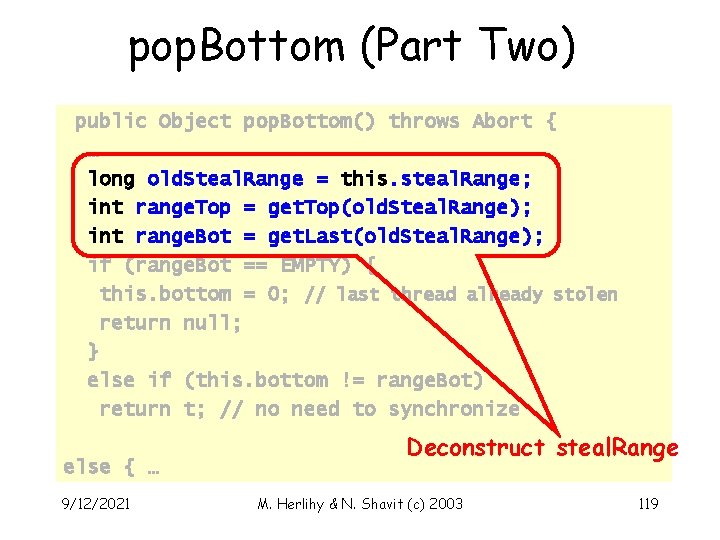 pop. Bottom (Part Two) public Object pop. Bottom() throws Abort { … long old.