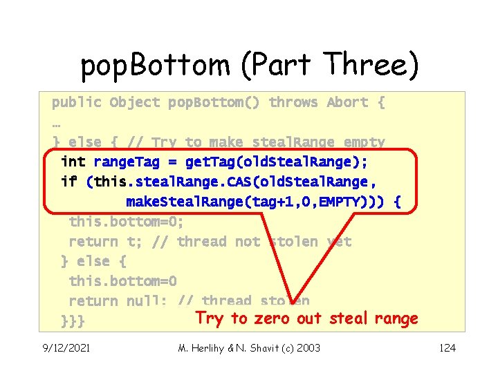 pop. Bottom (Part Three) public Object pop. Bottom() throws Abort { … } else