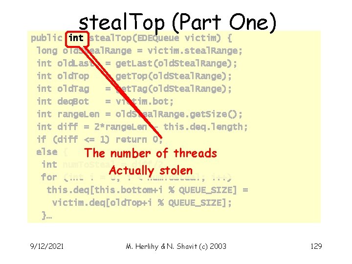 steal. Top (Part One) public int steal. Top(EDEQueue victim) { long old. Steal. Range