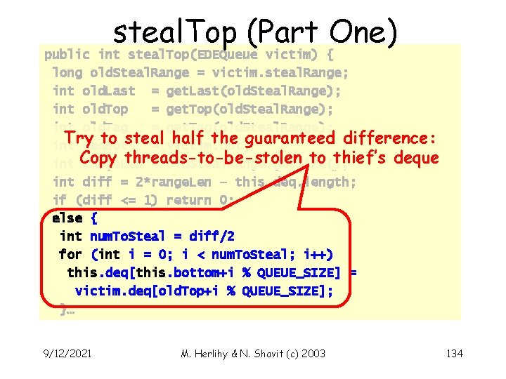 steal. Top (Part One) public int steal. Top(EDEQueue victim) { long old. Steal. Range