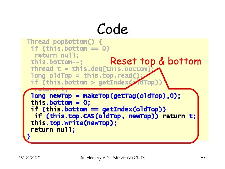 Code Thread pop. Bottom() { if (this. bottom == 0) return null; this. bottom--;