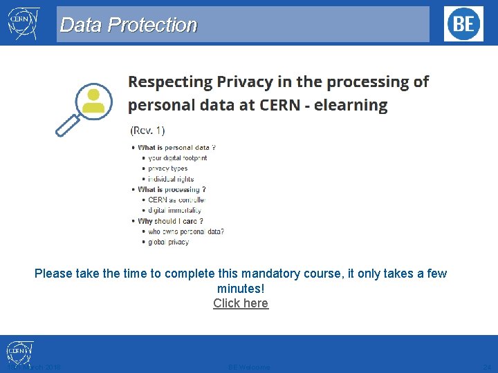 Data Protection Please take the time to complete this mandatory course, it only takes