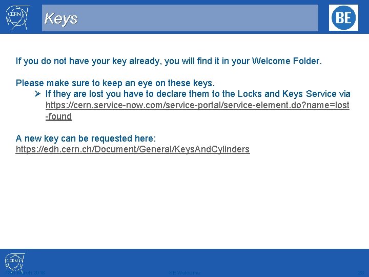 Keys If you do not have your key already, you will find it in