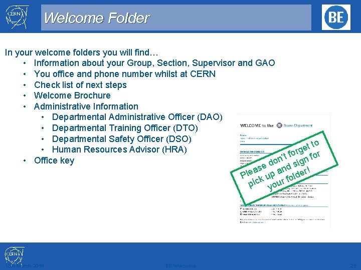 Welcome Folder In your welcome folders you will find… • Information about your Group,